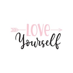 Wall Mural - Love yourself inspirational lettering print vector illustration. Trendy template with motivational handwriting phrase with arrow in pink, black colors for female t-shirt design, poster, flyer, card