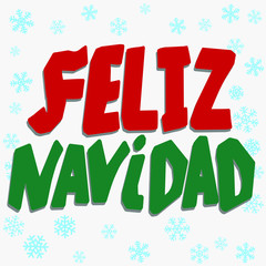 Feliz navidad. Hand drawn red and green vector lettering. Merry Christmas spanish quote with snowflakes. Winter holiday phrase, slogan, lyrics isolated clipart. Xmas greeting card, poster, banner desi