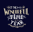 It the most wonderful time of the year - Merry Christmas - Winter holidays - cute hand drawn doodle lettering postcard