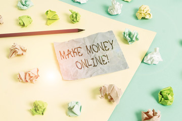 Writing note showing Make Money Online. Business concept for making profit using internet like freelancing or marketing Colored crumpled papers empty reminder blue yellow clothespin
