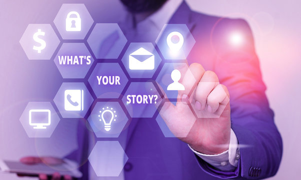 Word writing text What S Is Your Storyquestion. Business photo showcasing analysisner of asking demonstrating about past life events
