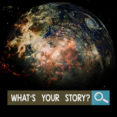 Poster - Writing note showing What S Your Story Question. Business concept for asking demonstrating about his past life actions events Elements of this image furnished by NASA