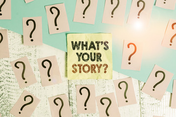 Poster - Text sign showing What S Your Story Question. Business photo text asking demonstrating about his past life actions events Scribbled and crumbling papers with thick cardboard above wooden table