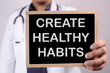Create Healthy Habits. Health and medical concept