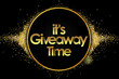 It's Giveaway Time in golden circle stars and black background