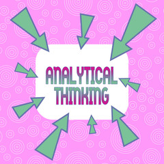 Poster - Conceptual hand writing showing Analytical Thinking. Concept meaning break down complex problems into simple components Asymmetrical uneven shaped pattern object multicolour design