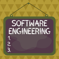 Poster - text sign showing software engineering. business photo showcasing apply engineering to the developme