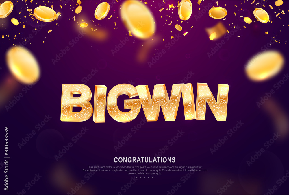 Big win gold sign vector banner for gambling template. Illustration for casino or online games. Falling down coins and confetti on dark background with blur motion effect
