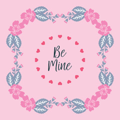 Poster - Shape card be mine, with design element floral frame elegant. Vector