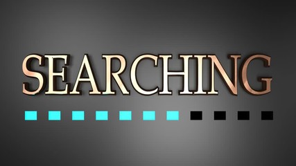 Poster - The write SEARCHING in copper letters, on black background, with a dashed blue progression bar - 3D rendering illustration