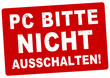nlsb1231 NewLongStampBanner nlsb - german banner (deutsch) text - PC bitte nicht ausschalten! - (Wartung von Computern) - Stempel - einfach / rot / Vorlage - DIN A3, A4 - new-version - xxl g8809