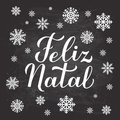 Wall Mural - Feliz Natal calligraphy hand lettering on chalkboard background with snowflakes. Merry Christmas typography poster in Portuguese. Vector template for greeting card, banner, flyer, postcard.