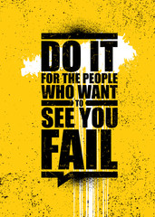 Wall Mural - Do It For The People Who Want To See You Fail. Strong Inspiring Gym Workout Typography Motivation Quote Poster Concept