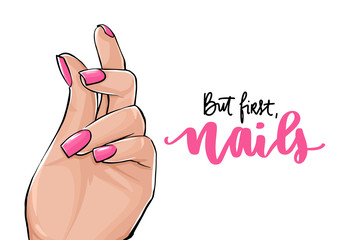 Wall Mural - Vector Beautiful woman hands with pink nail polish. Handwritten lettering about nails.