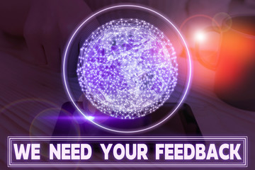 Poster - Writing note showing We Need Your Feedback. Business concept for Give us your review thoughts comments what to improve Elements of this image furnished by NASA