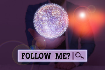 Fototapete - Writing note showing Follow Me Question. Business concept for go or come after demonstrating or thing proceeding ahead Elements of this image furnished by NASA