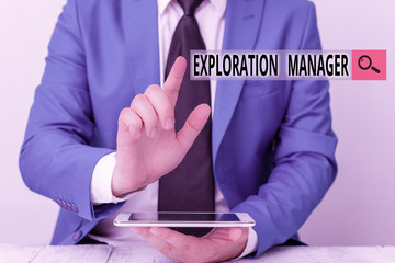 Poster - Conceptual hand writing showing Exploration Manager. Concept meaning lead and operate the mining company s is exploration Businessman with pointing finger in front of him