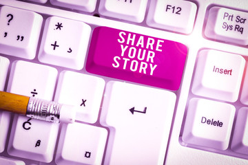Fototapete - Handwriting text writing Share Your Story. Conceptual photo asking someone to about himself write life Biography White pc keyboard with empty note paper above white background key copy space