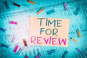 Wall Mural - conceptual hand writing showing time for review. concept meaning evaluation feedback moment perforan