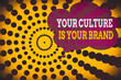 Word writing text Your Culture Is Your Brand. Business photo showcasing Knowledge Experiences are a presentation card Dotted tunnel simulating sun shining. Abstract futuristic. Comic Background