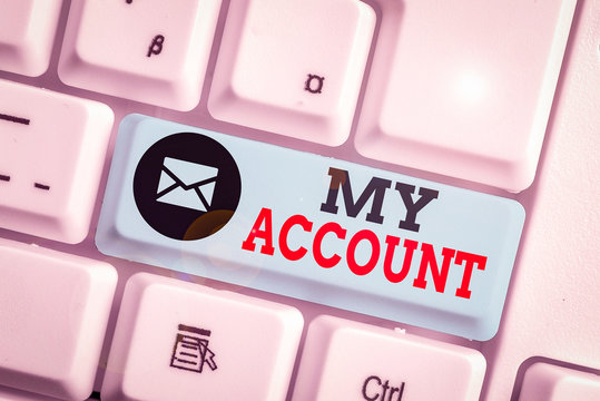 Word writing text My Account. Business photo showcasing If something is said to be on someone s is or something s is account
