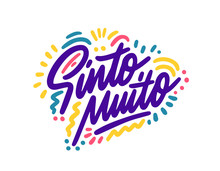 Sinto Muito. Hand Lettering Word In Portuguese - Sorry. Handwritten Modern Brush Typography Sign. Greetings For Icon, Logo, Badge, Cards, Poster, Banner, Tag. Vector Illustration