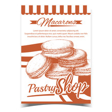 Pastry Shop Macarons Biscuit Sweet Banner Vector. French Bakery Confectionery Delicious Cookies Macarons Concept. Designed In Retro Style Gastronomy Product Template Monochrome Illustration