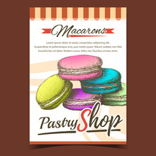 Pastry Shop Macarons Biscuit Sweet Banner Vector. French Bakery Confectionery Delicious Cookies Macarons Concept. Designed In Retro Style Gastronomy Product Template Colored Illustration