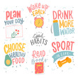 Set of good habits typographic phrases for stickers, card, poster. Healthy life style slogan.