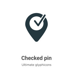 Poster - Checked pin glyph icon vector on white background. Flat vector checked pin icon symbol sign from modern ultimate glyphicons collection for mobile concept and web apps design.