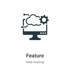 Poster - Feature glyph icon vector on white background. Flat vector feature icon symbol sign from modern web hosting collection for mobile concept and web apps design.