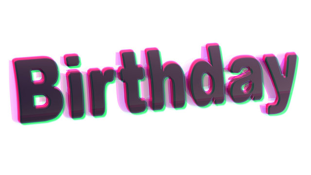 Birthday in white background. 3D Illustration.