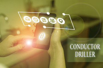 Poster - Word writing text Conductor Driller. Business photo showcasing means of conveying the upflowing drilling fluid