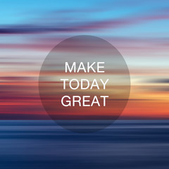 Wall Mural - Inspirational Quotes - Make today great.