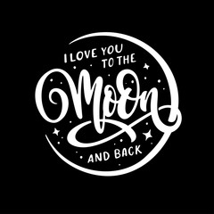 Wall Mural - I love you to the moon and back typography. Vintage vector illustration.