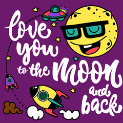 Wall Mural - love you to the moon and back. Hand drawn poster with a romantic quote