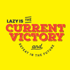 Wall Mural - Lazy is the current victory and defeat in the future