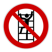 Do Not Climb Unless Authorised Sign