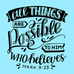 Wall Mural - Hand lettering All things are possible to him, who believes.