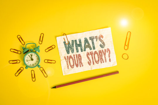 Handwriting text What S Is Your Storyquestion. Conceptual photo analysisner of asking demonstrating about past life events Metal alarm clock clips crushed sheet pencil rubber band colored background