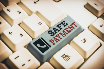 Leinwandbilder - Text sign showing Safe Payment. Business photo text webpage where credit card numbers are entered is secured White pc keyboard with empty note paper above white background key copy space