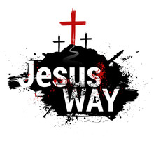 Christian Banner Symbol Of The Crucifixion Of Jesus Christ. Vector Isolated Illustration With Grunge Style Calvary, And Darling Walking To The Cross. Caption - Jesus Way. Grunge Ink Poster