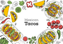 Tacos Cooking And Ingredients For Tacos, Sketch Illustration. Mexican Cuisine Frame. Fast Food Menu Design Elements. Tacos Hand Drawn Frame. Mexican Food