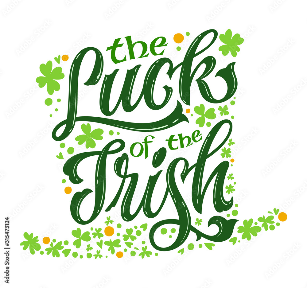 The luck of the Irish - hand drawn vector St Patrick's day lettering phrase, leprechaun hat shape design. Shamrock, lucky clover decor. Vector festive illustration. Spring festival. - obrazy, fototapety, plakaty 