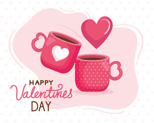 Happy Valentines Day Card With Cups Coffee Vector Illustration Design