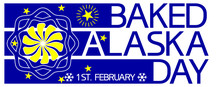 Baked Alaska Day. Illustratively-graphic Poster With Text, Flat, Blue, Yellow, White Colors.