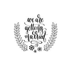 Wall Mural - we are getting married - hand lettering inscription to wedding invitation or Valentines day design