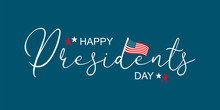 Happy Presidents Day Greeting Card, Sale Flyer, Banner, Poster With American Flag With Stars And Ribbon.  Presidents Day Holiday In USA.  Patriotic Calligraphy On Blue Background. Vector Illustration