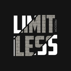 Wall Mural - Limitless Freedom slogan for t-shirt design with brick wall texture. Typography graphics for apparel print. Vector illustration.