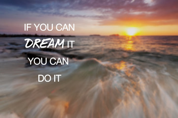 Wall Mural - Motivational and inspirational quotes - If you can do dream it you can do it